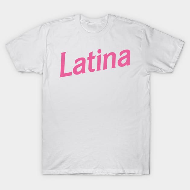 Latina T-Shirt by thecaoan